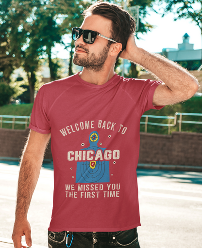 Men's Welcome to Chicago Funny Gun Practice Shooting Target T-Shirt “We Missed You the First Time” Tee