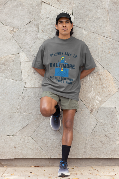Men's Welcome to Baltimore Funny Shooting Target T-Shirt “We Missed You the First Time” Tee