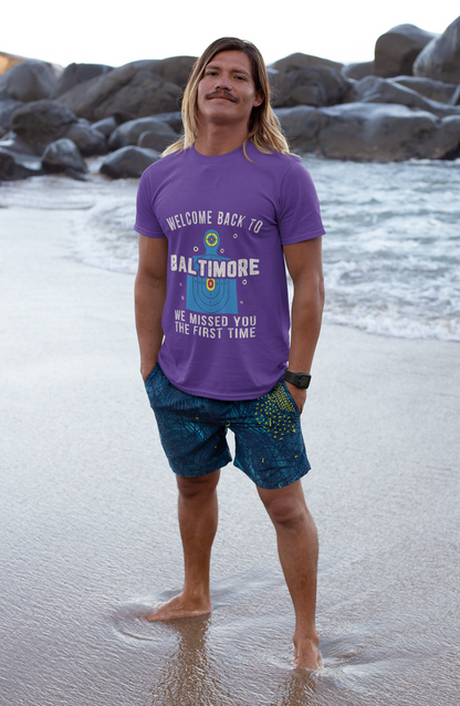 Men's Welcome to Baltimore Funny Shooting Target T-Shirt “We Missed You the First Time” Tee