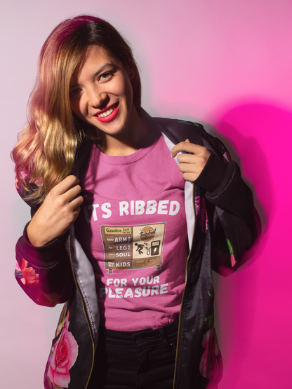 Women's It’s Ribbed for Your Pleasure High Gas Price Funny T-Shirt  Adult Humor Tee