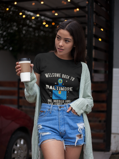 Women's Welcome to Baltimore Funny Shooting Target T-Shirt “We Missed You the First Time” Tee