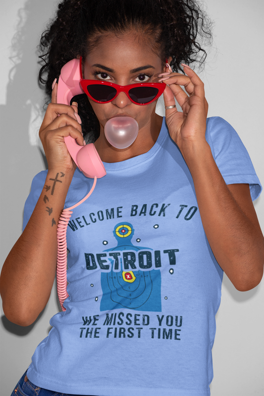 Women's Welcome to Detroit  Funny Shooting Man Bullet Target Practice T-Shirt We Missed You the First Time Tee