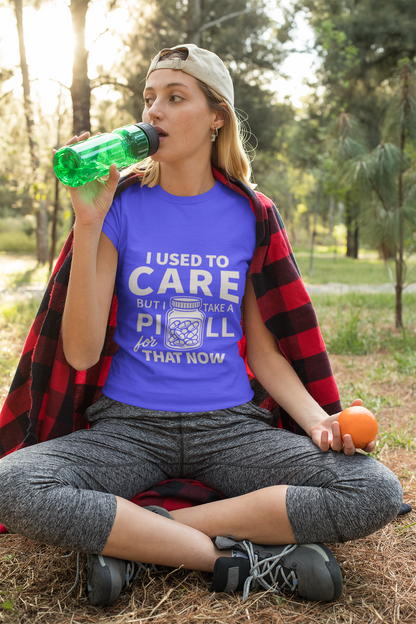 Women's I Used to Care But We Take a Pill for That Now T-Shirt – Funny Antisocial Sarcasm Tee